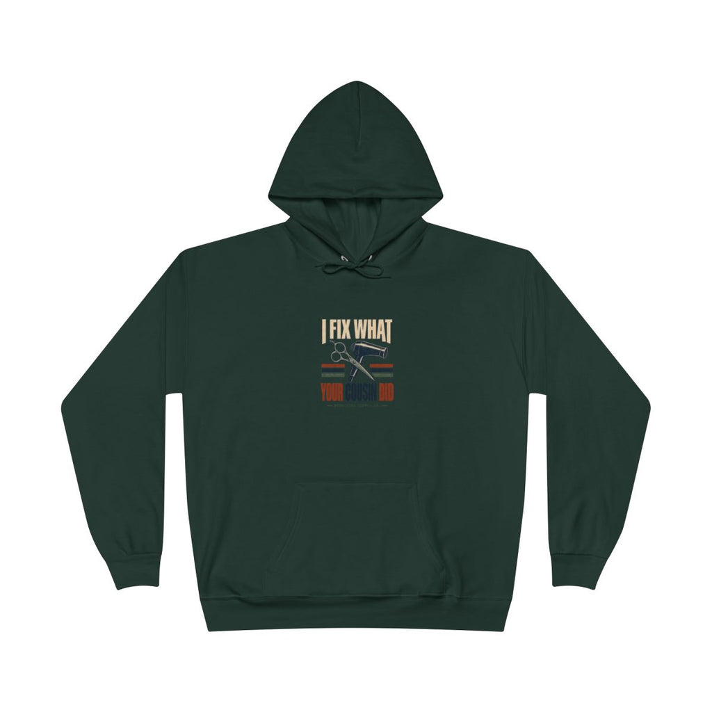 I Fix What Your Cousin Did Heavyweight Hoodie