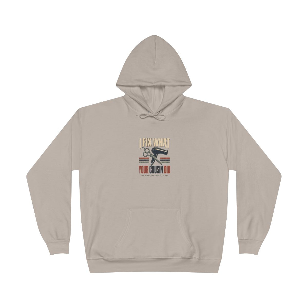 I Fix What Your Cousin Did Heavyweight Hoodie