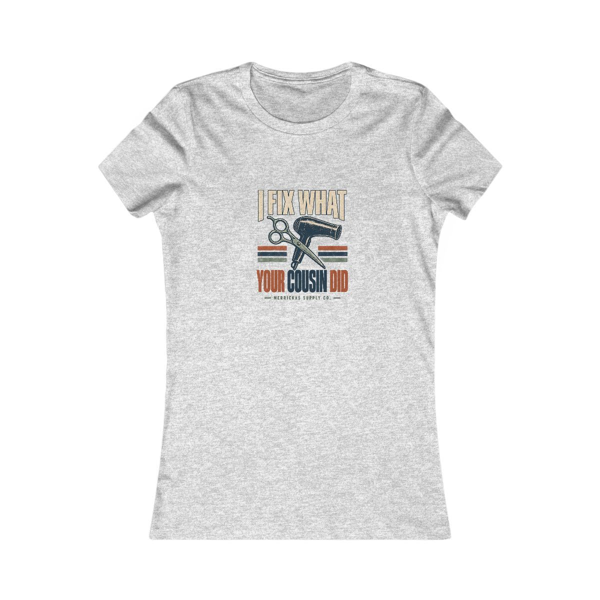 I Fix What Your Cousin Did Women's Tee