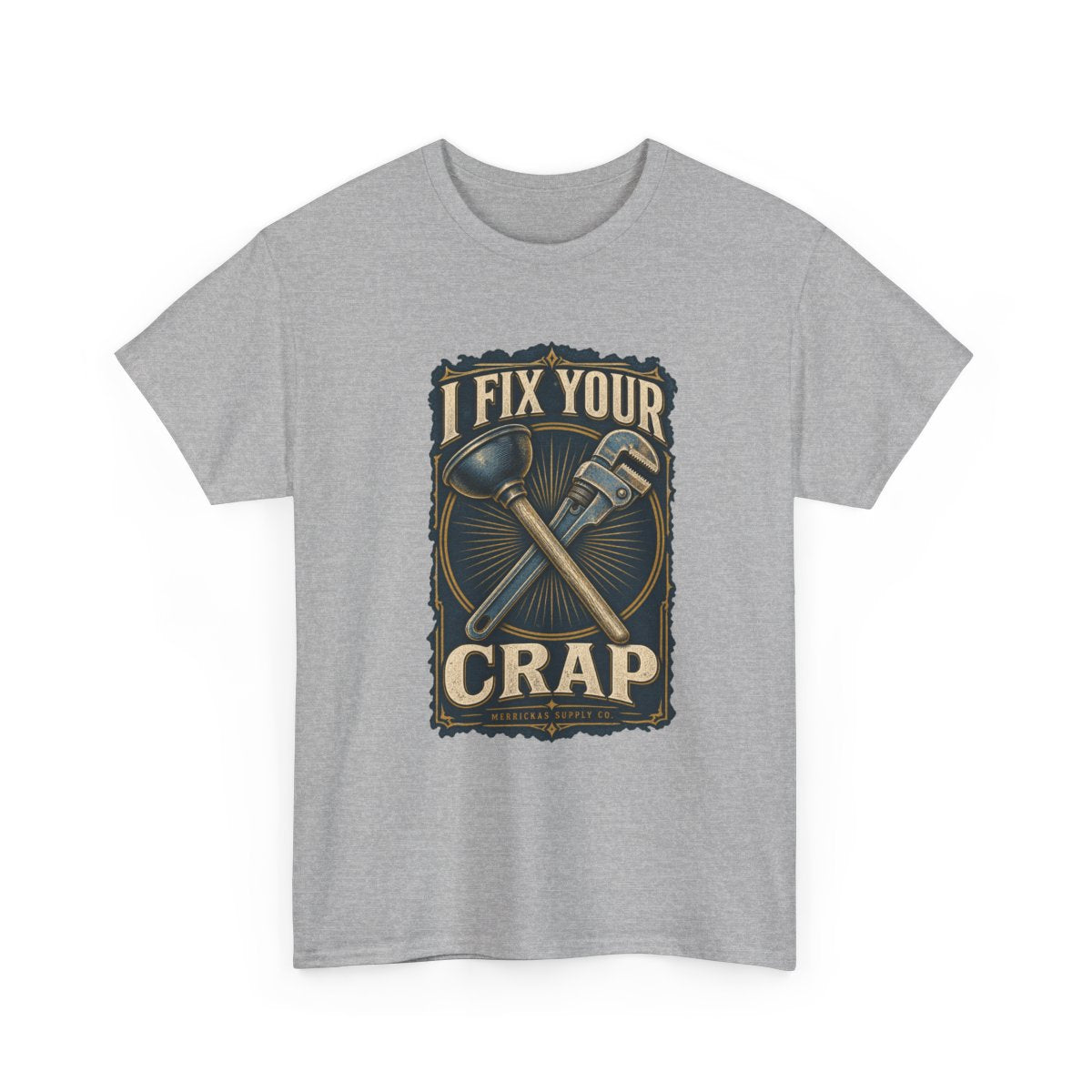 I Fix Your Crap Classic Tee