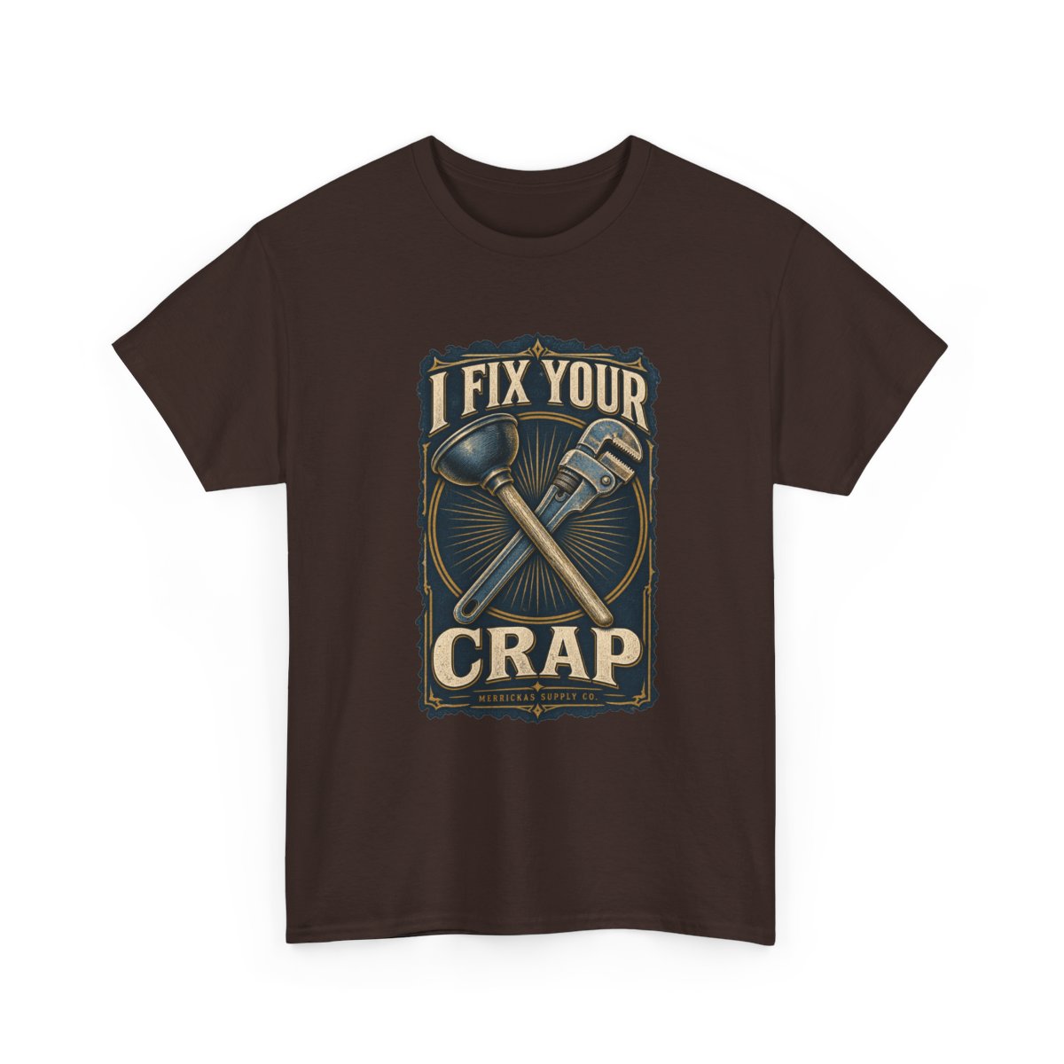 I Fix Your Crap Classic Tee