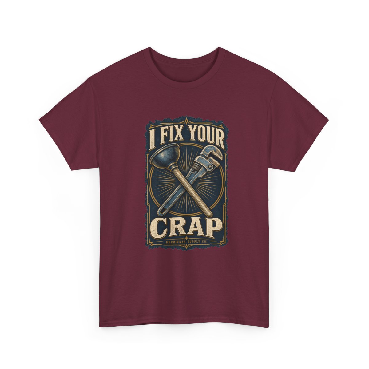 I Fix Your Crap Classic Tee