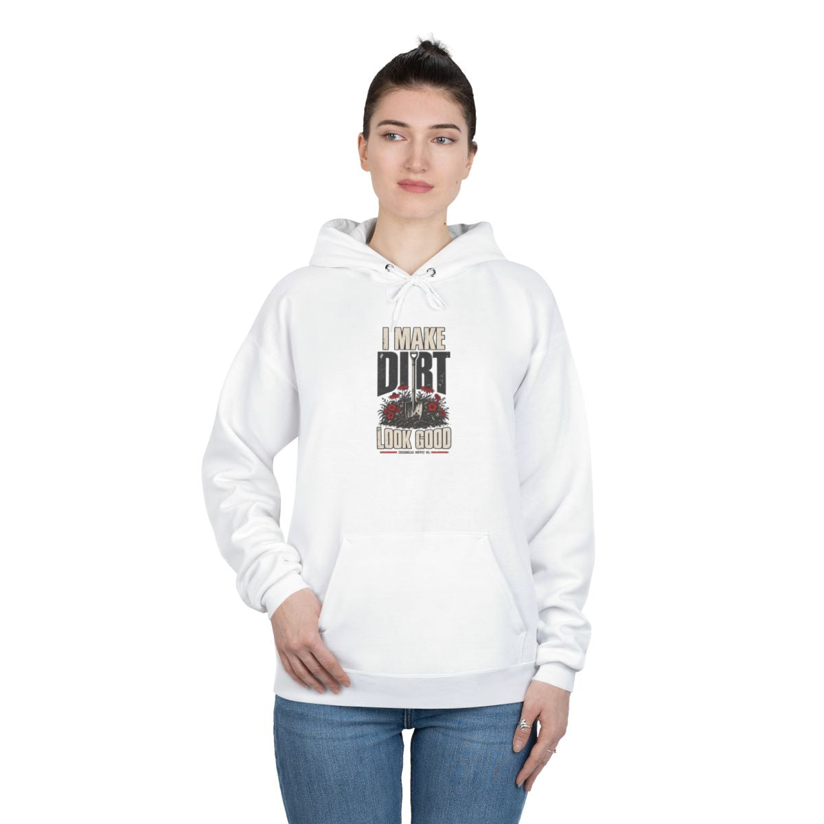 I Make Dirt Look Good Heavyweight Hoodie
