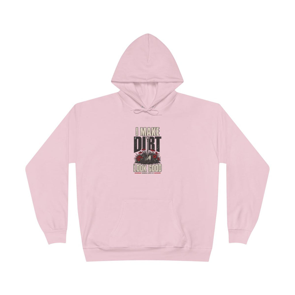 I Make Dirt Look Good Heavyweight Hoodie
