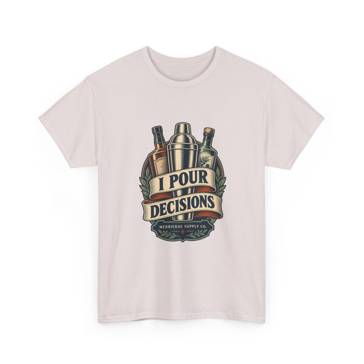 I Pour Decisions Classic Tee