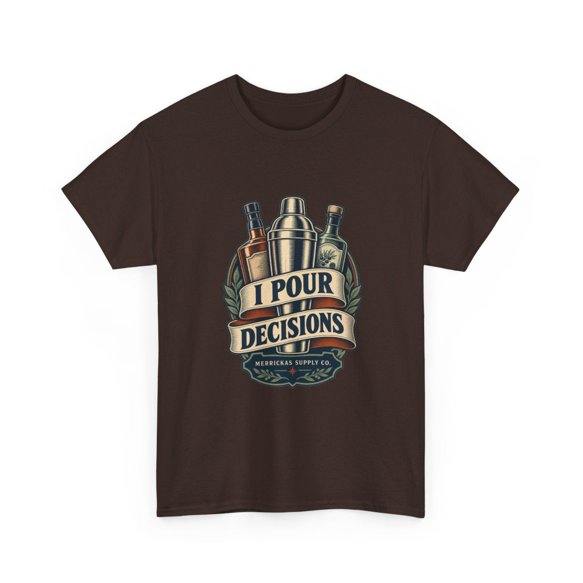 I Pour Decisions Classic Tee