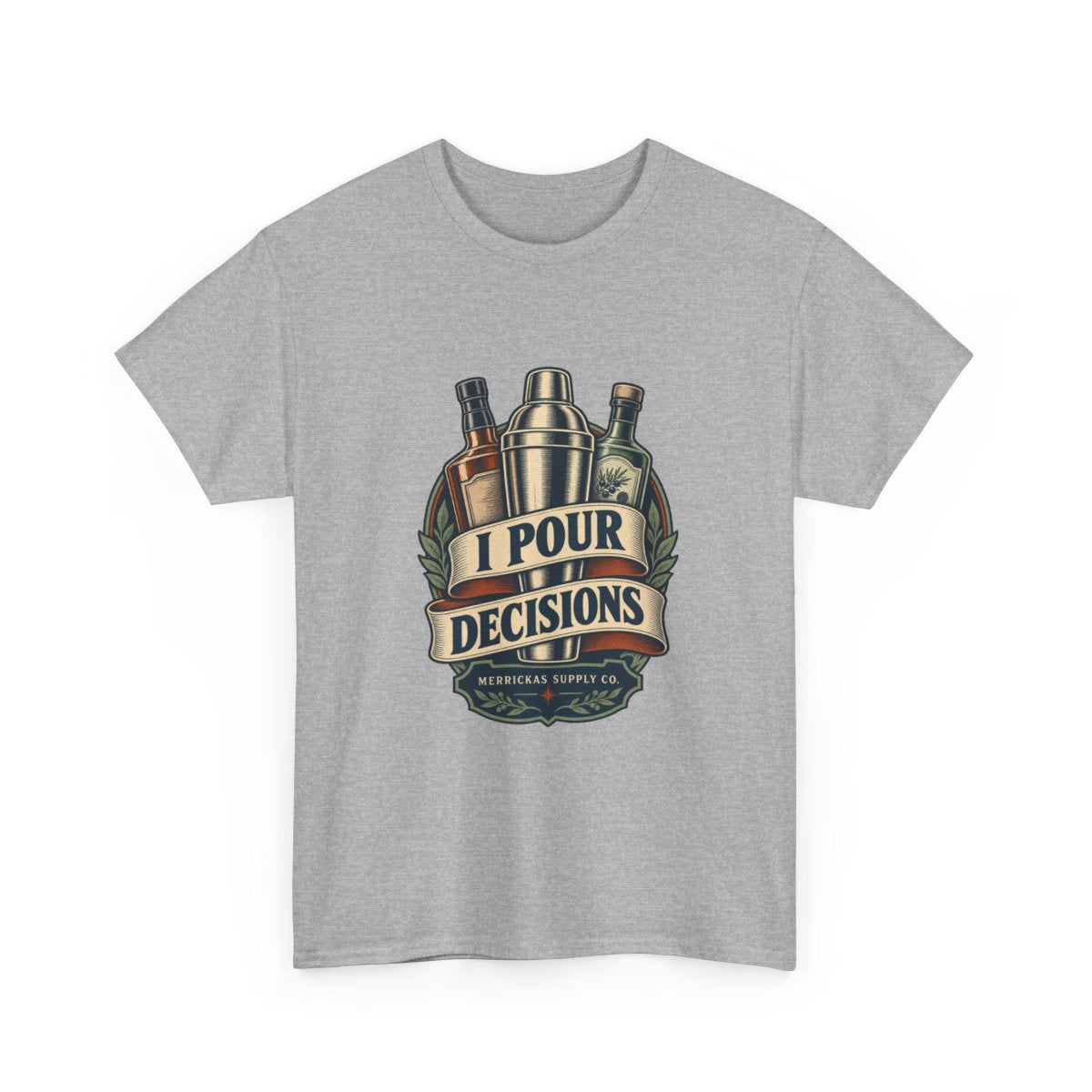 I Pour Decisions Classic Tee