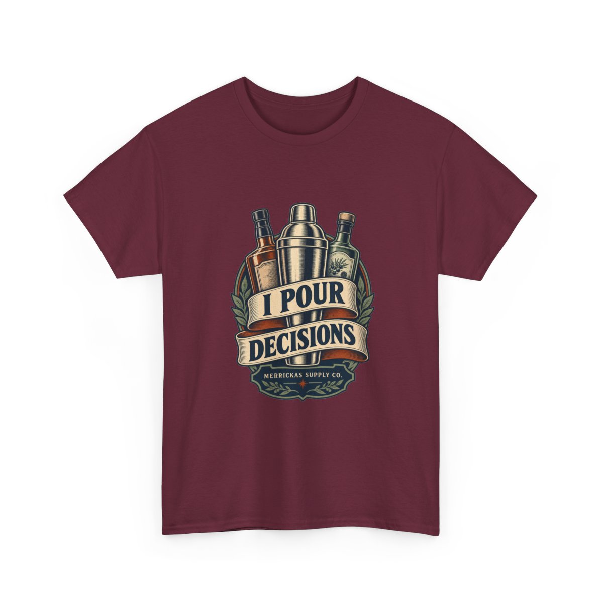 I Pour Decisions Classic Tee