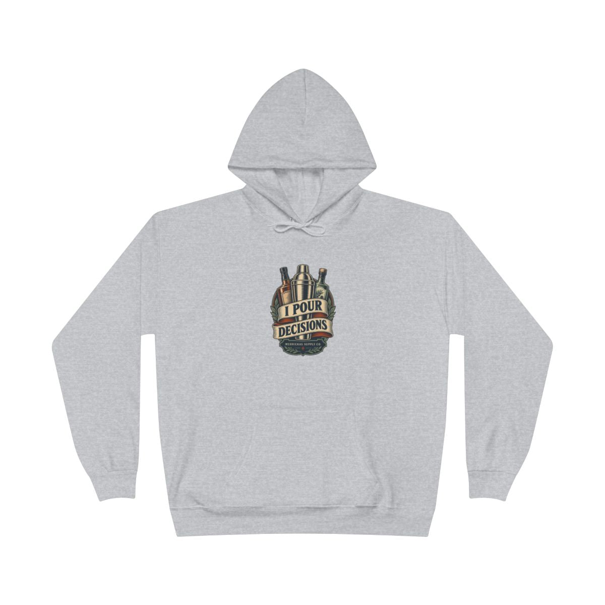 I Pour Decisions Heavyweight Hoodie