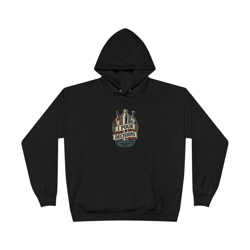 I Pour Decisions Heavyweight Hoodie