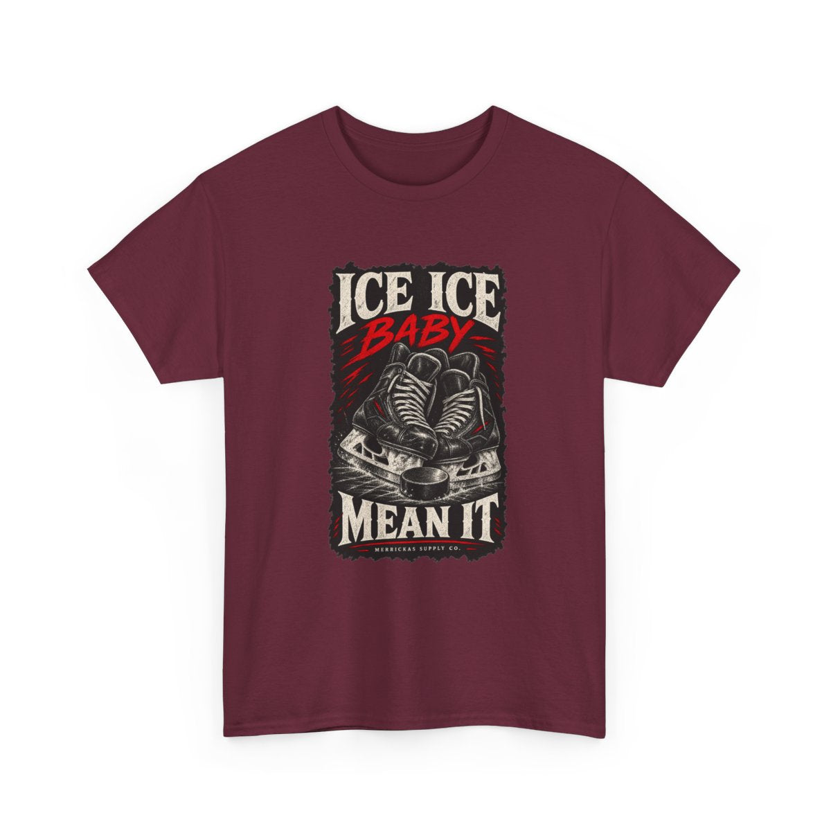 Ice Ice Baby Mean It Classic Tee