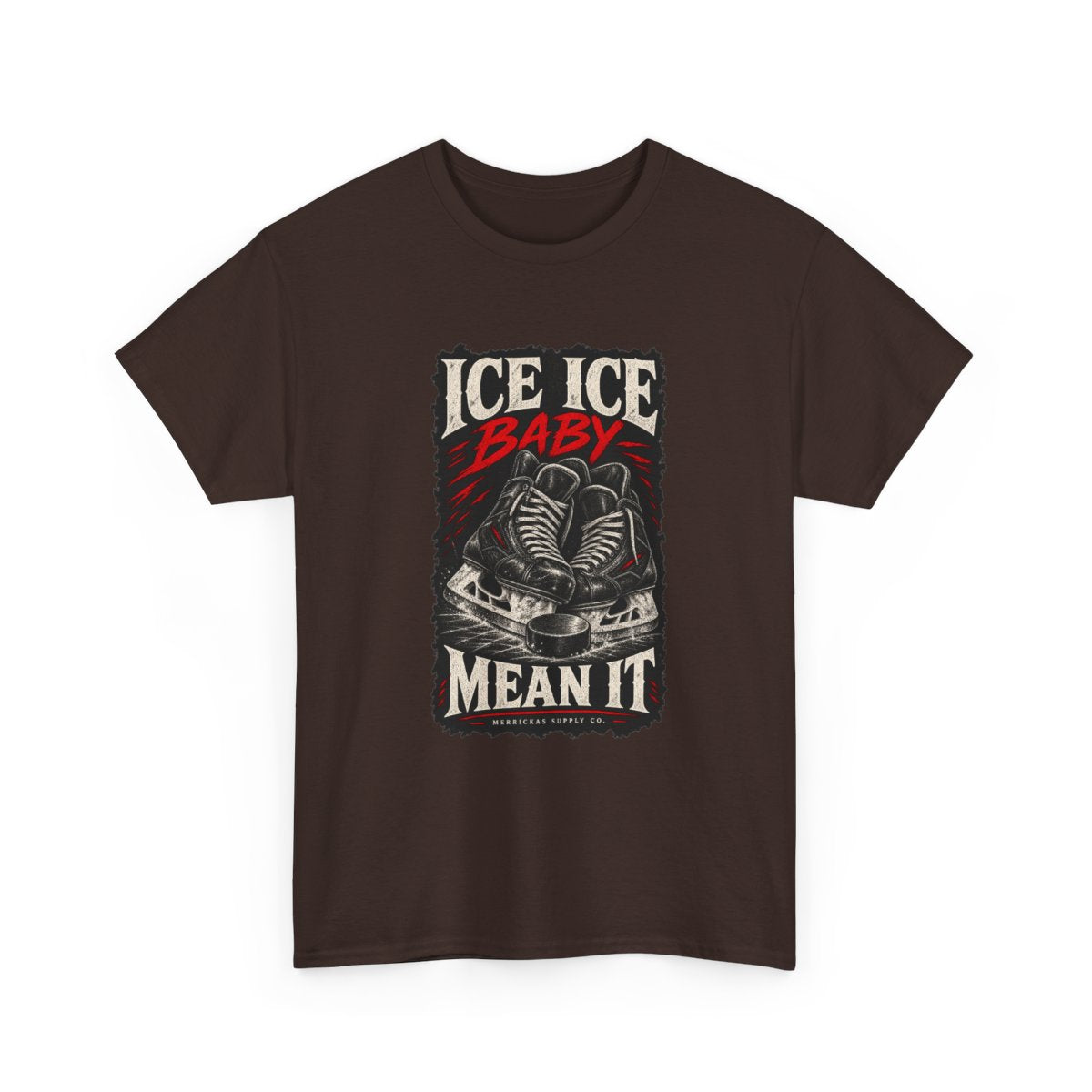 Ice Ice Baby Mean It Classic Tee