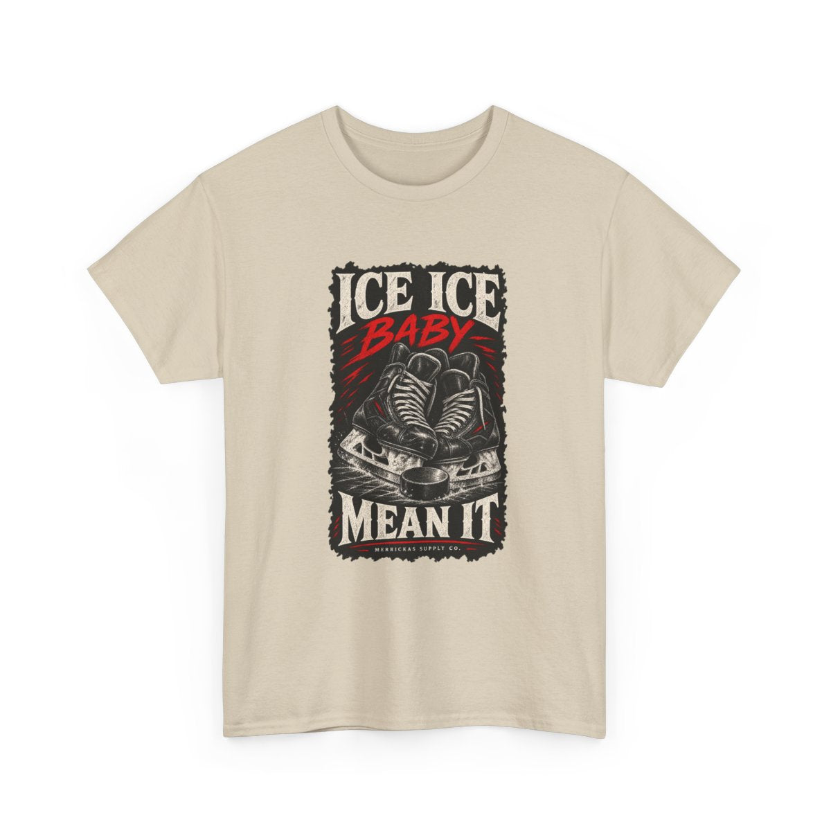 Ice Ice Baby Mean It Classic Tee