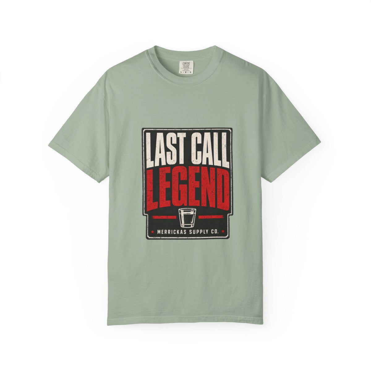 Last Call Legend Garment-Dyed Tee