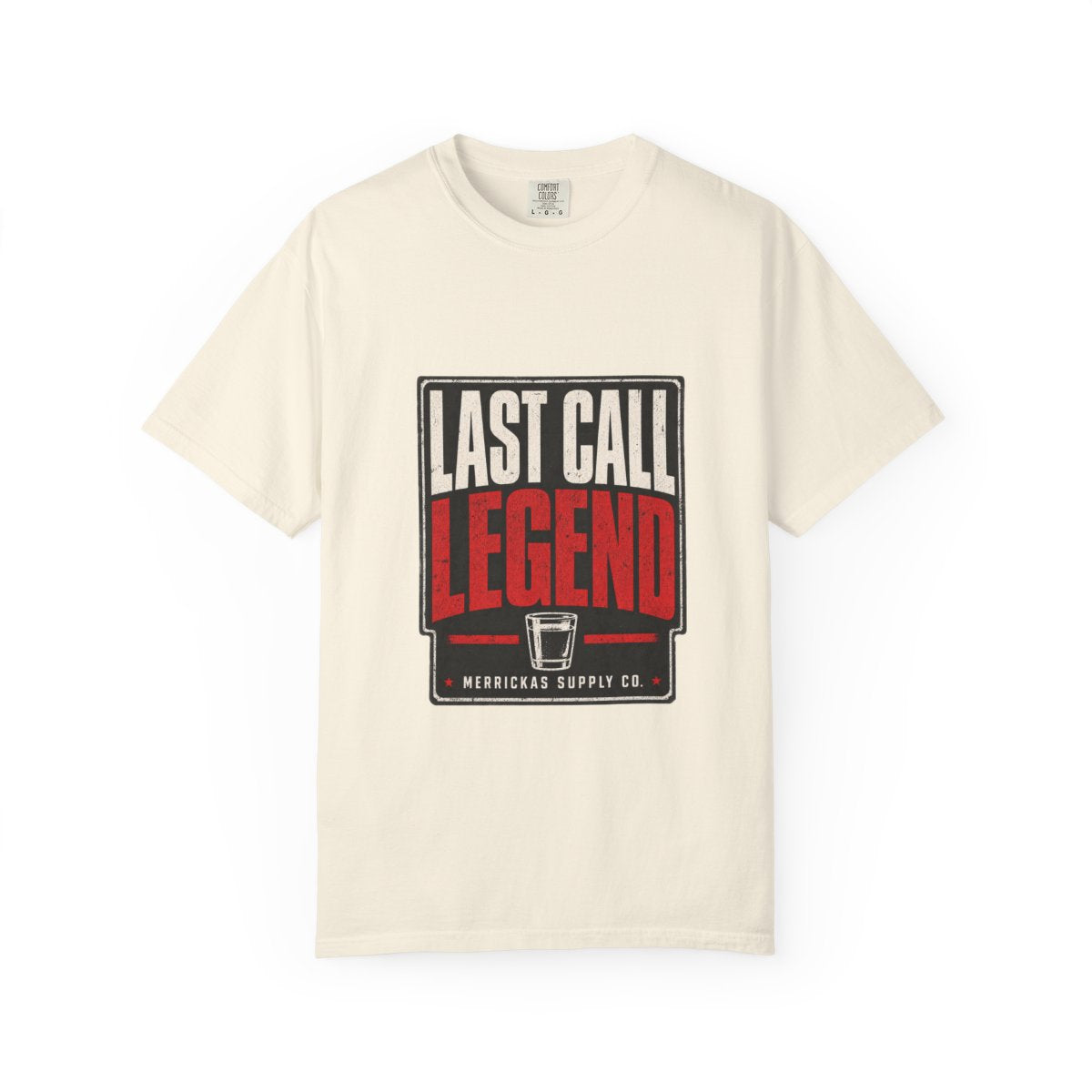Last Call Legend Garment-Dyed Tee