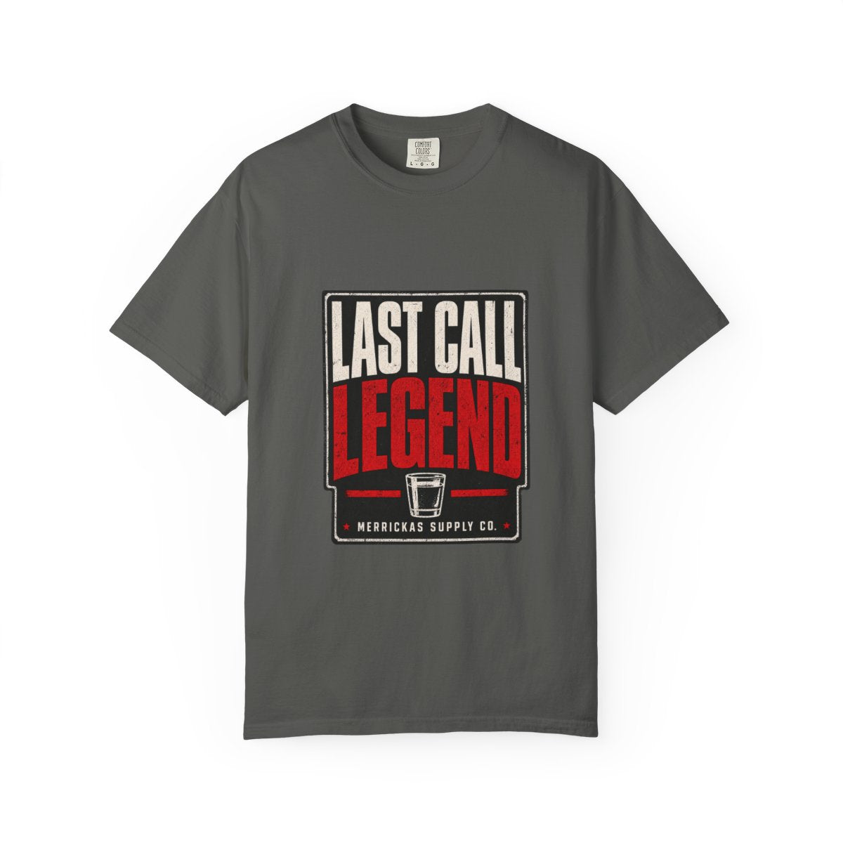 Last Call Legend Garment-Dyed Tee
