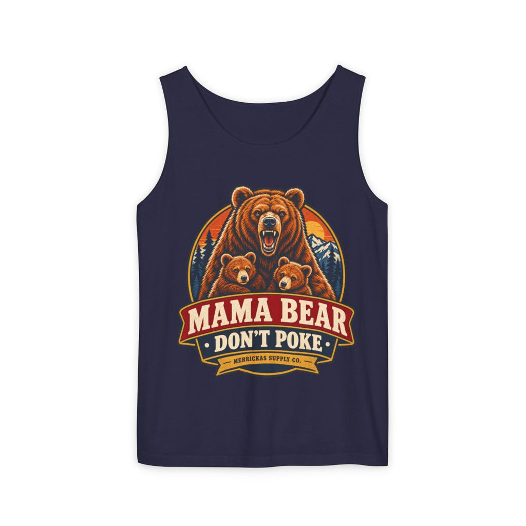 Mama Bear Don't Poke Garment-Dyed Tank