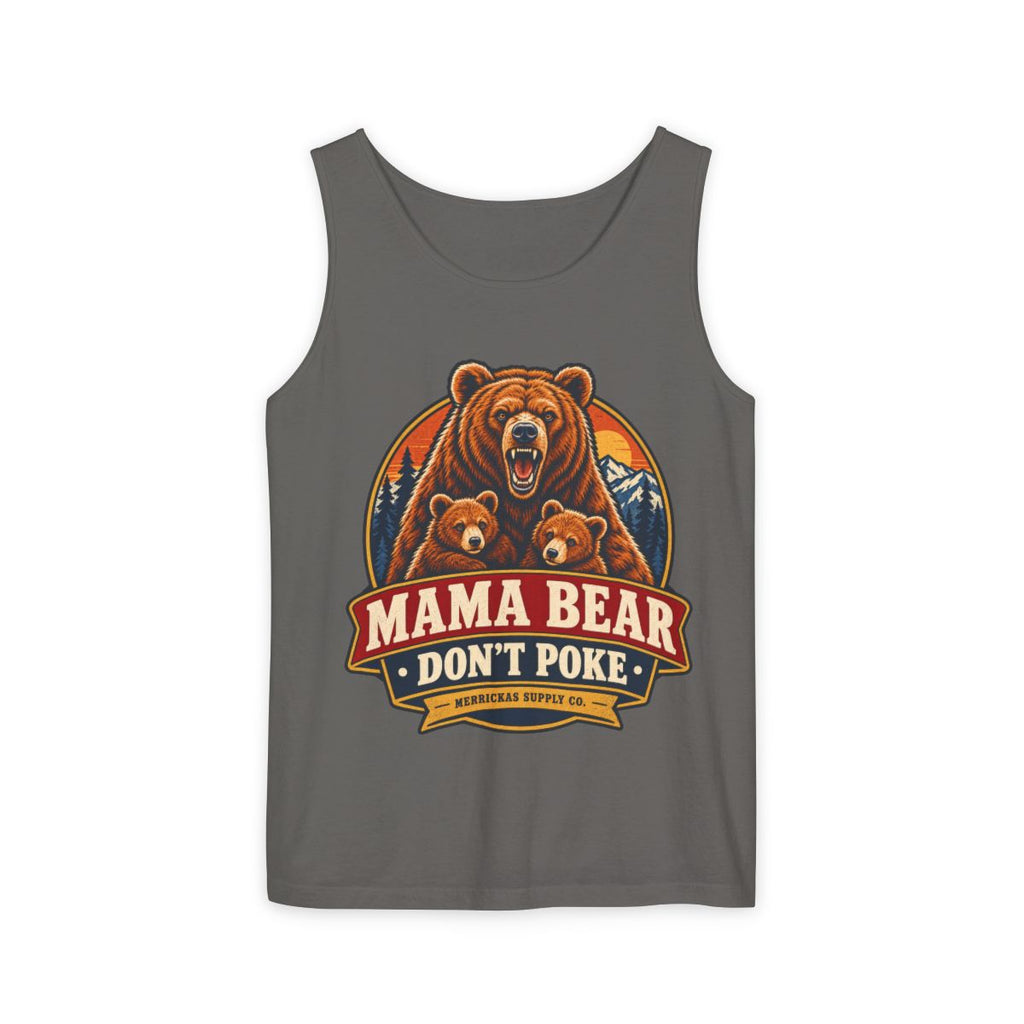Mama Bear Don't Poke Garment-Dyed Tank