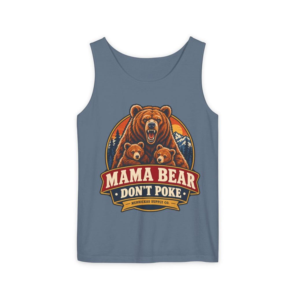 Mama Bear Don't Poke Garment-Dyed Tank