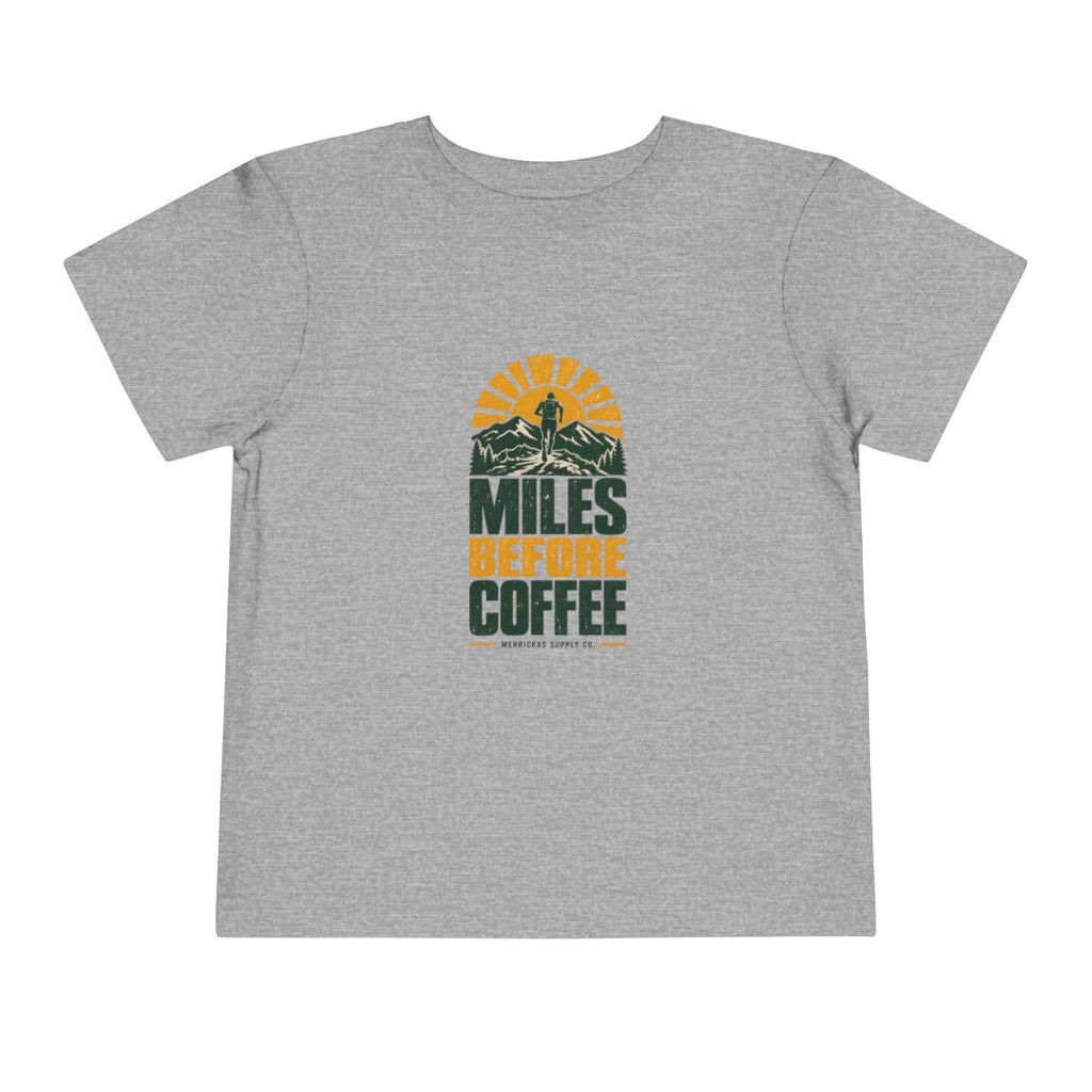 Miles Before Coffee Toddler Tee