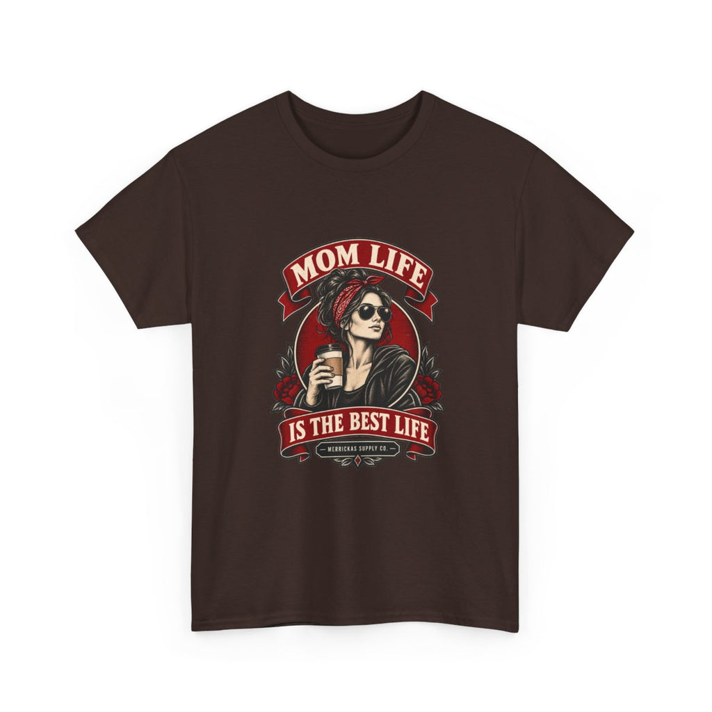 Mom Life Is The Best Life Classic Tee