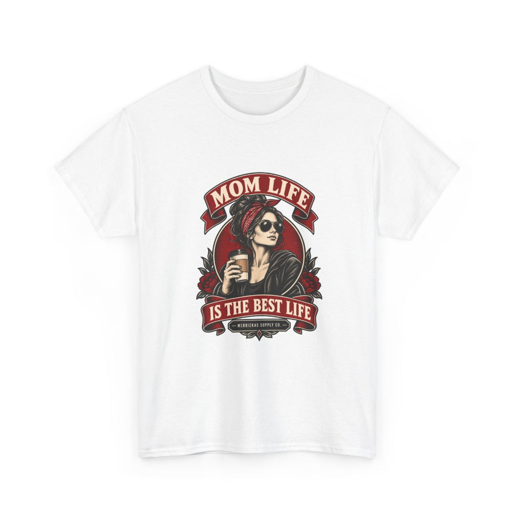 Mom Life Is The Best Life Classic Tee