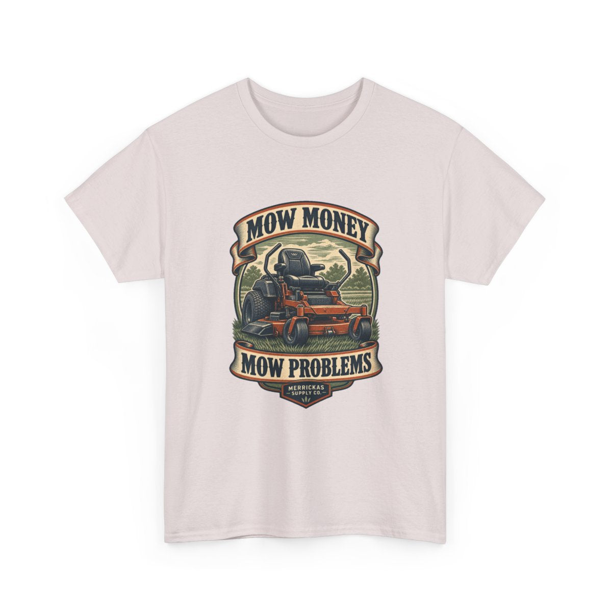 Mow Money Mow Problems Classic Tee