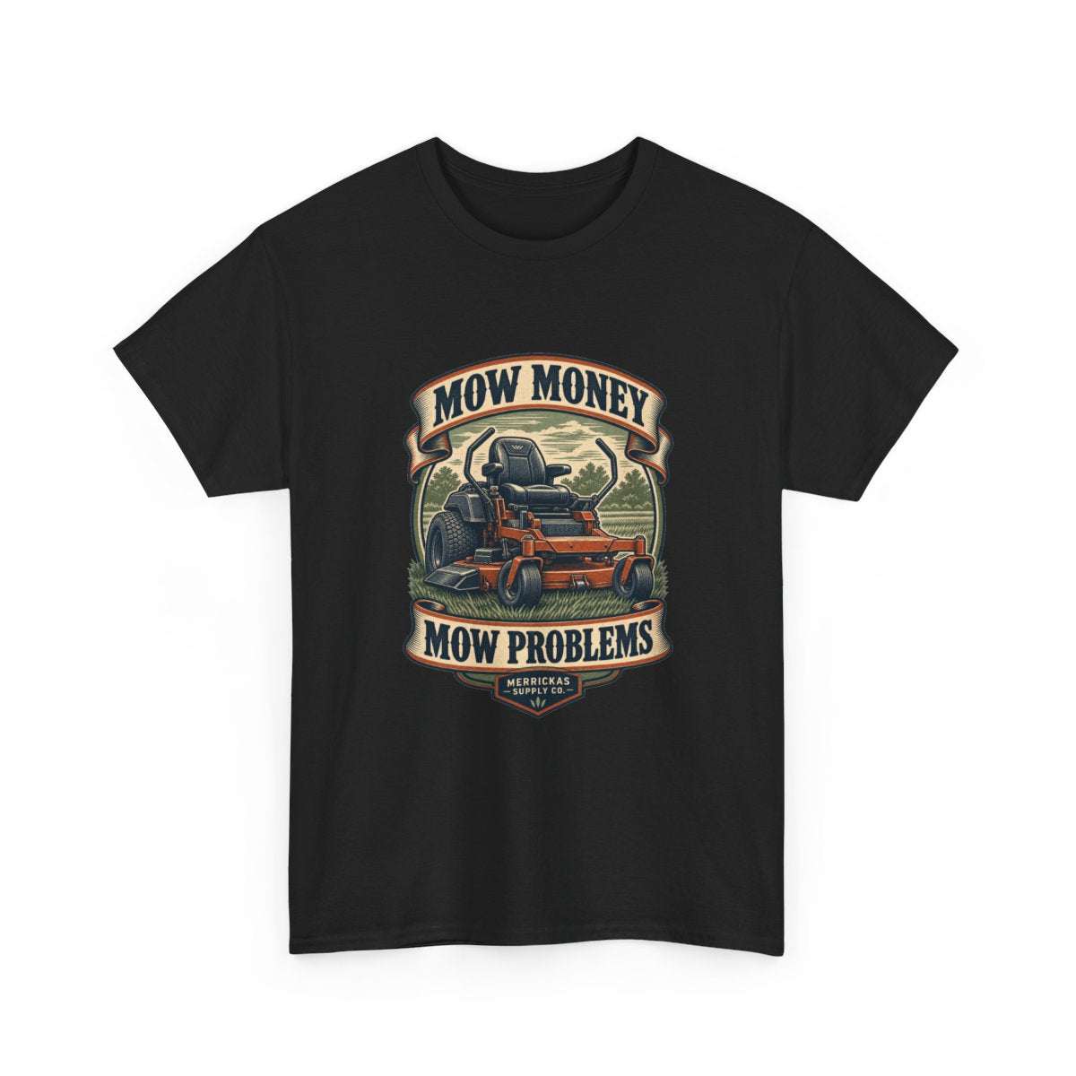Mow Money Mow Problems Classic Tee