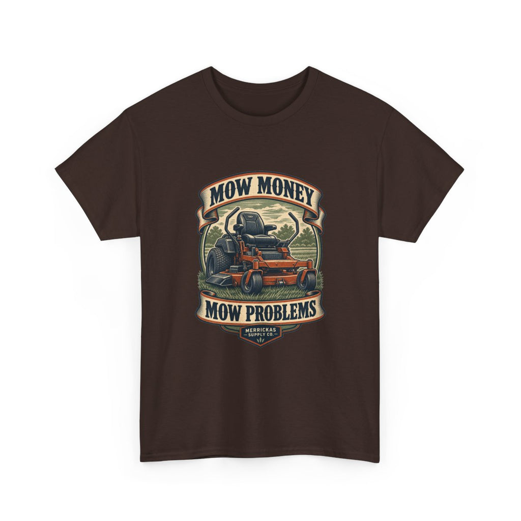 Mow Money Mow Problems Classic Tee
