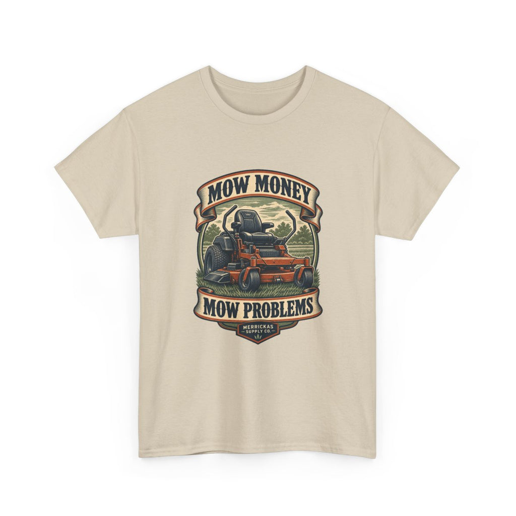Mow Money Mow Problems Classic Tee