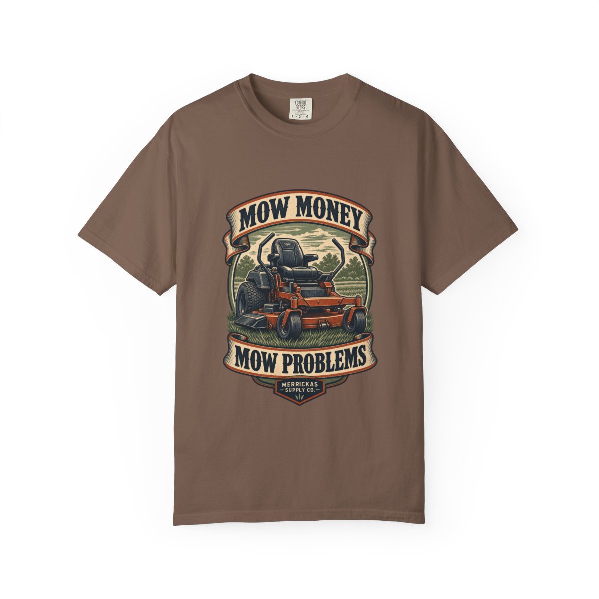Mow Money Mow Problems Garment-Dyed Tee