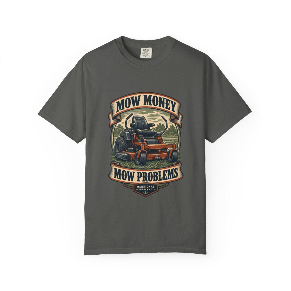 Mow Money Mow Problems Garment-Dyed Tee