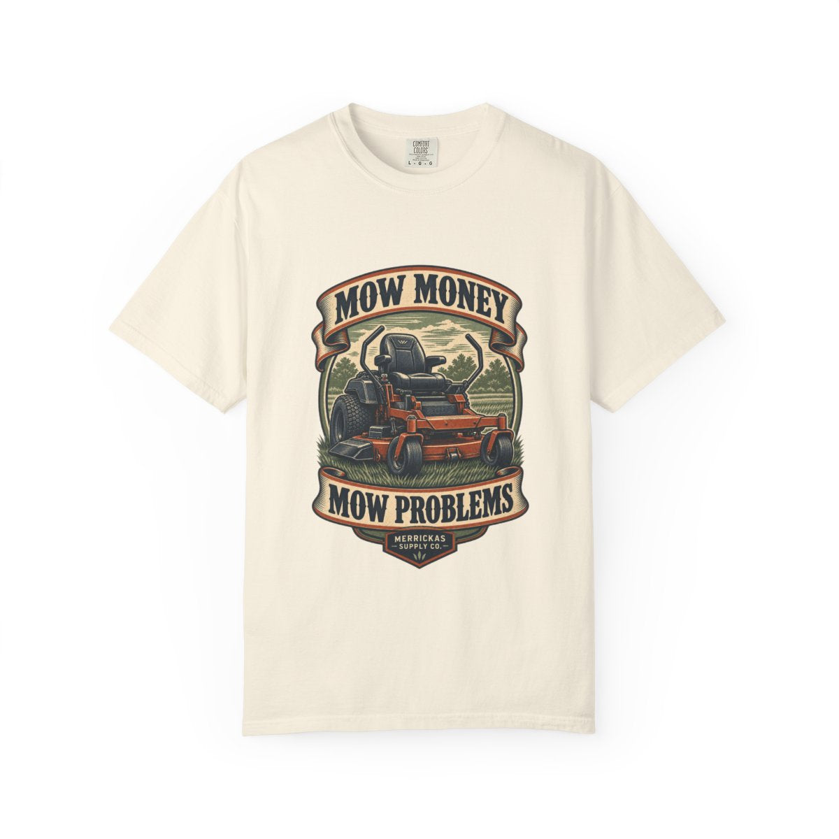 Mow Money Mow Problems Garment-Dyed Tee