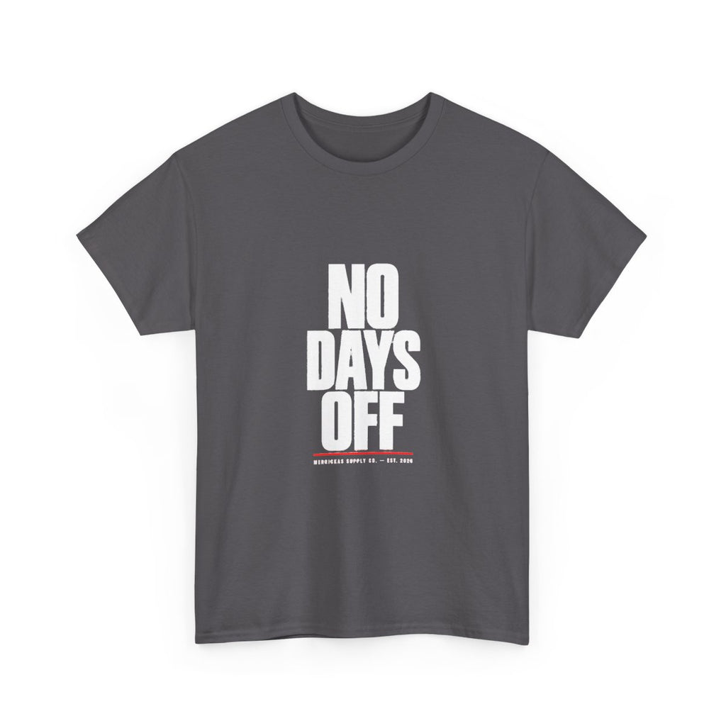 No Days Off Classic Tee