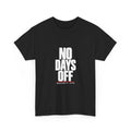 No Days Off Classic Tee