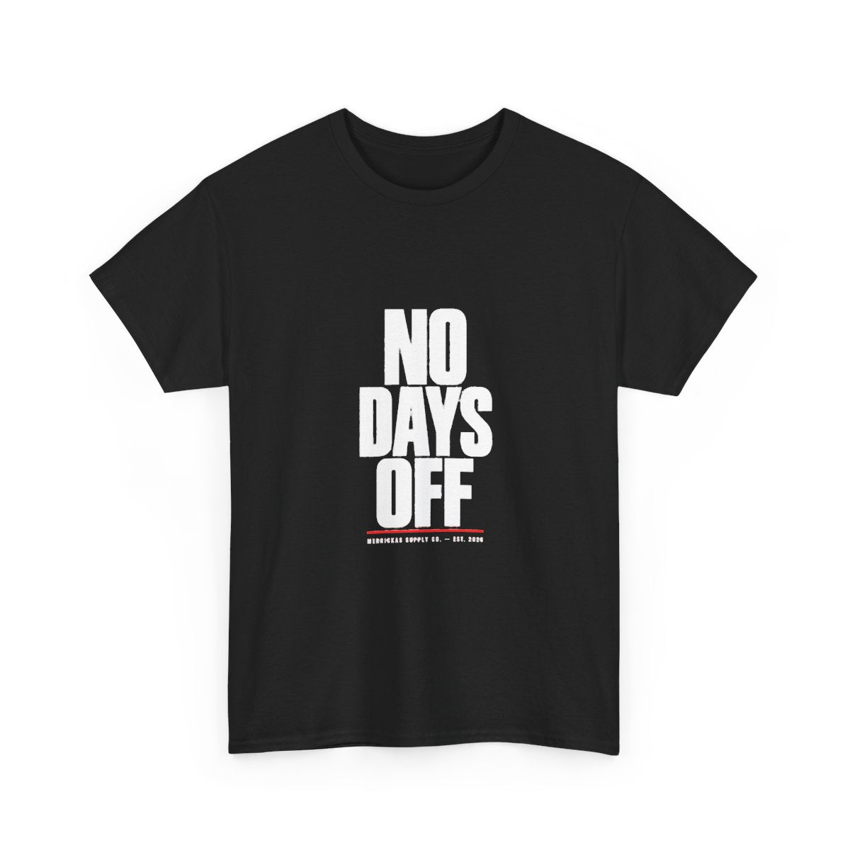 No Days Off Classic Tee