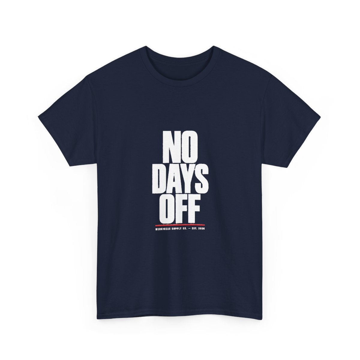 No Days Off Classic Tee