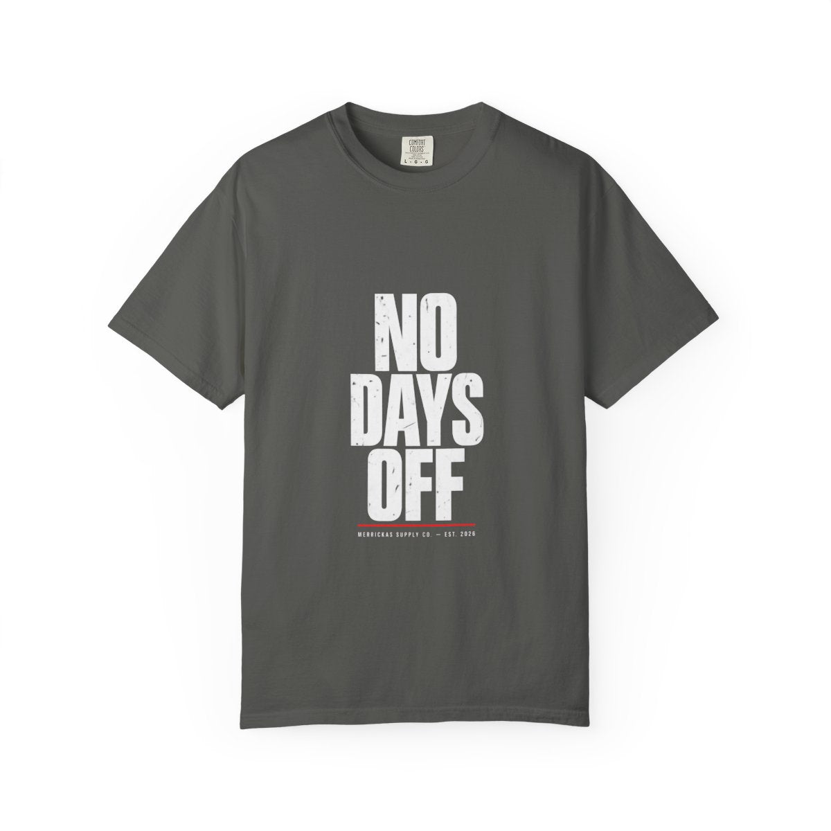 No Days Off Garment-Dyed Tee