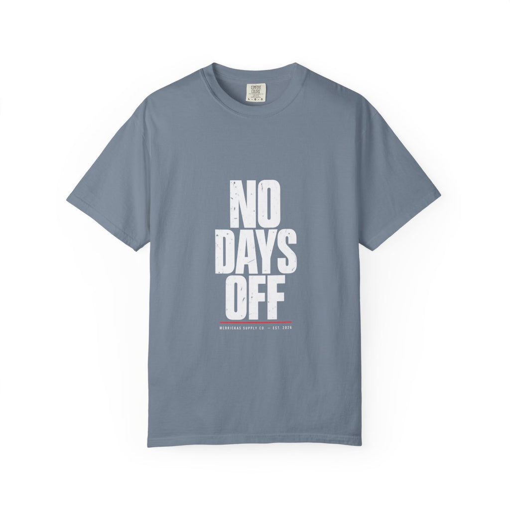 No Days Off Garment-Dyed Tee