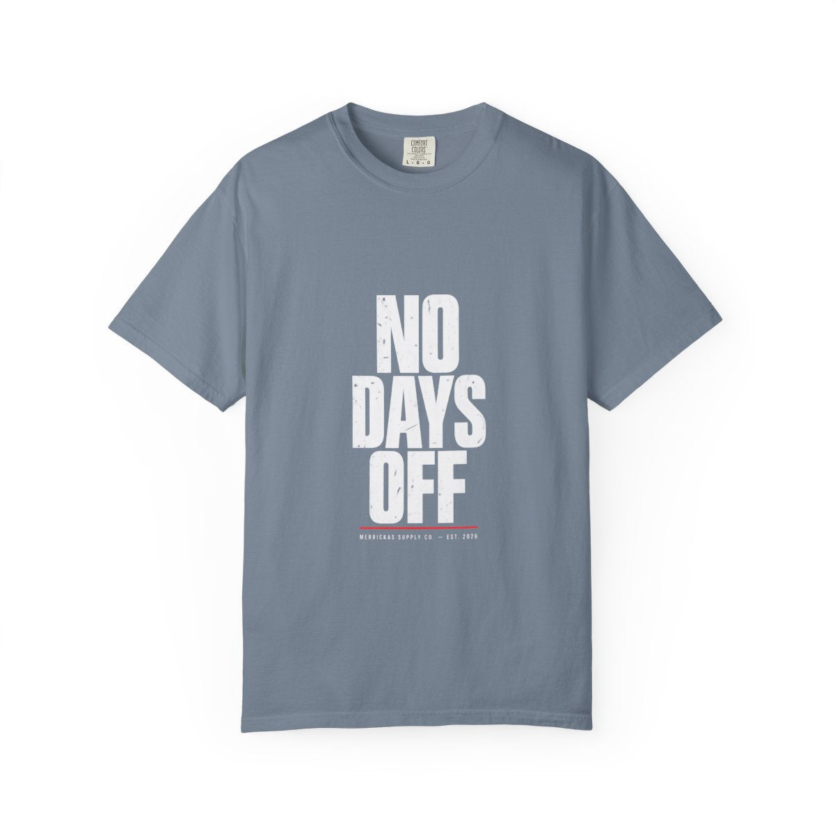 No Days Off Garment-Dyed Tee
