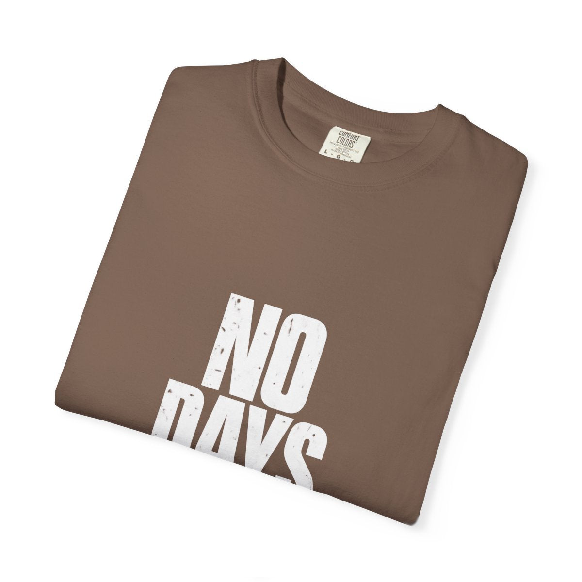 No Days Off Garment-Dyed Tee