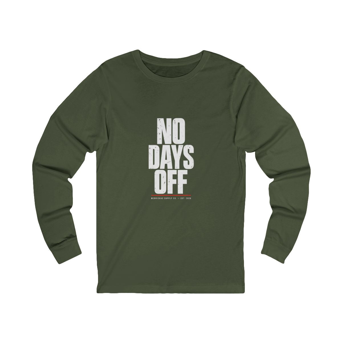 No Days Off Long Sleeve Tee