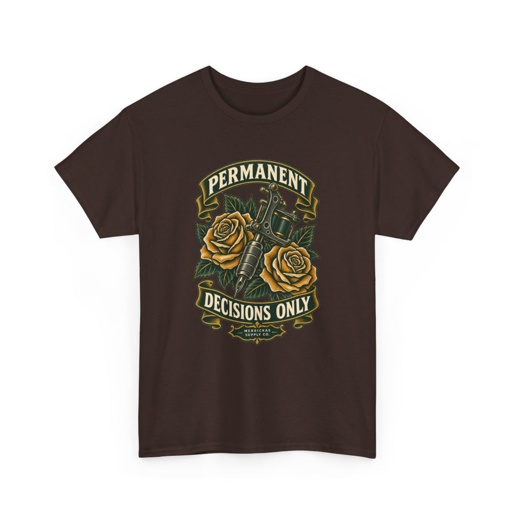 Permanent Decisions Only Classic Tee