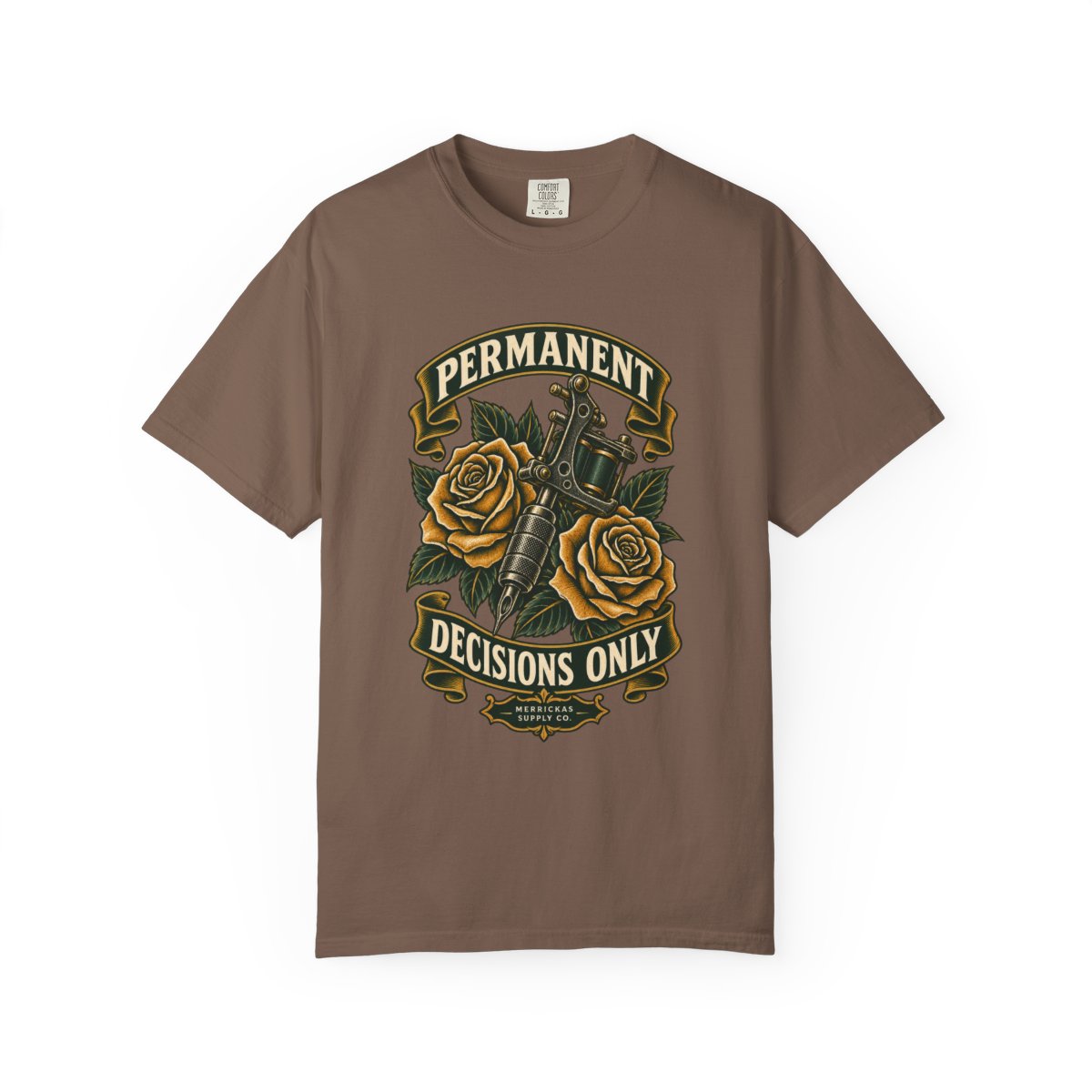 Permanent Decisions Only Garment-Dyed Tee