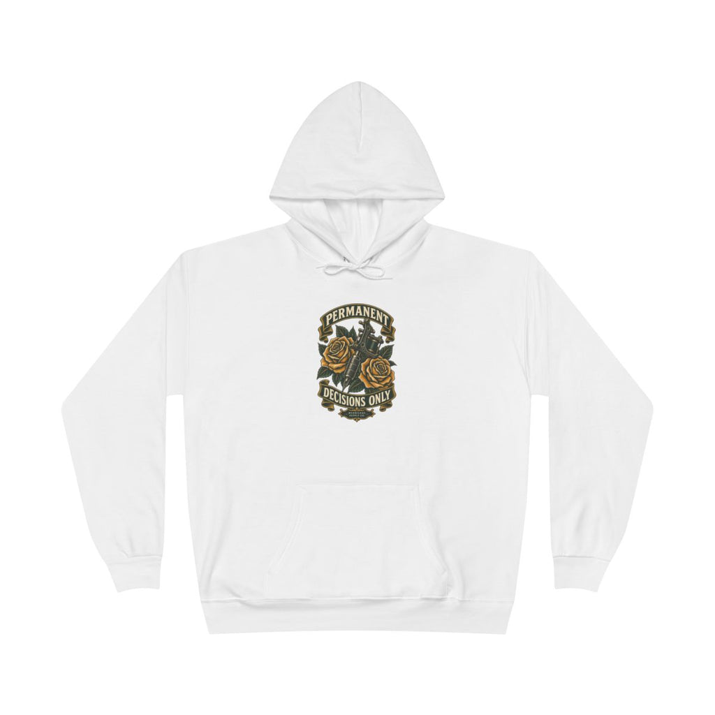 Permanent Decisions Only Heavyweight Hoodie