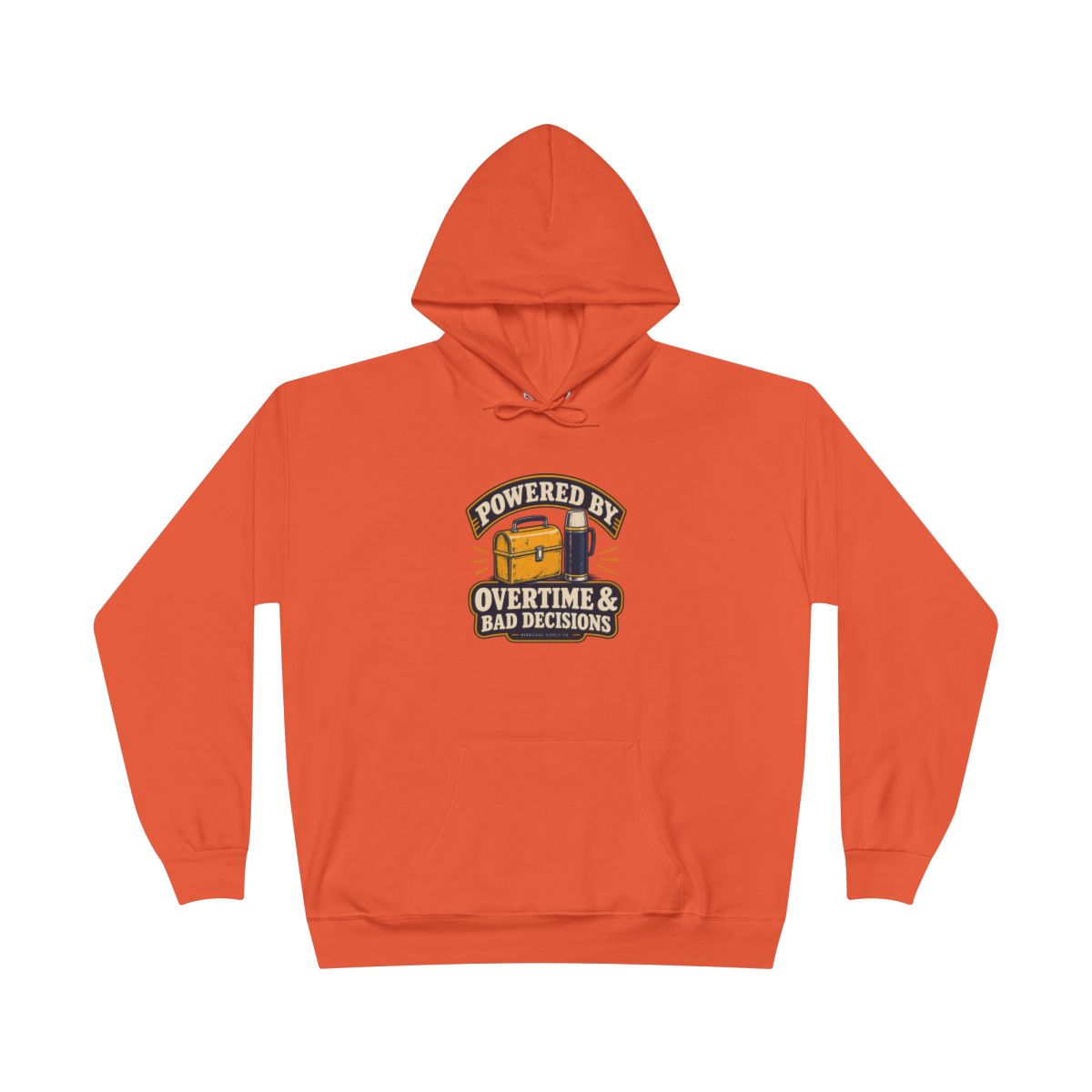Powered By Overtime & Bad Decisions Hoodie