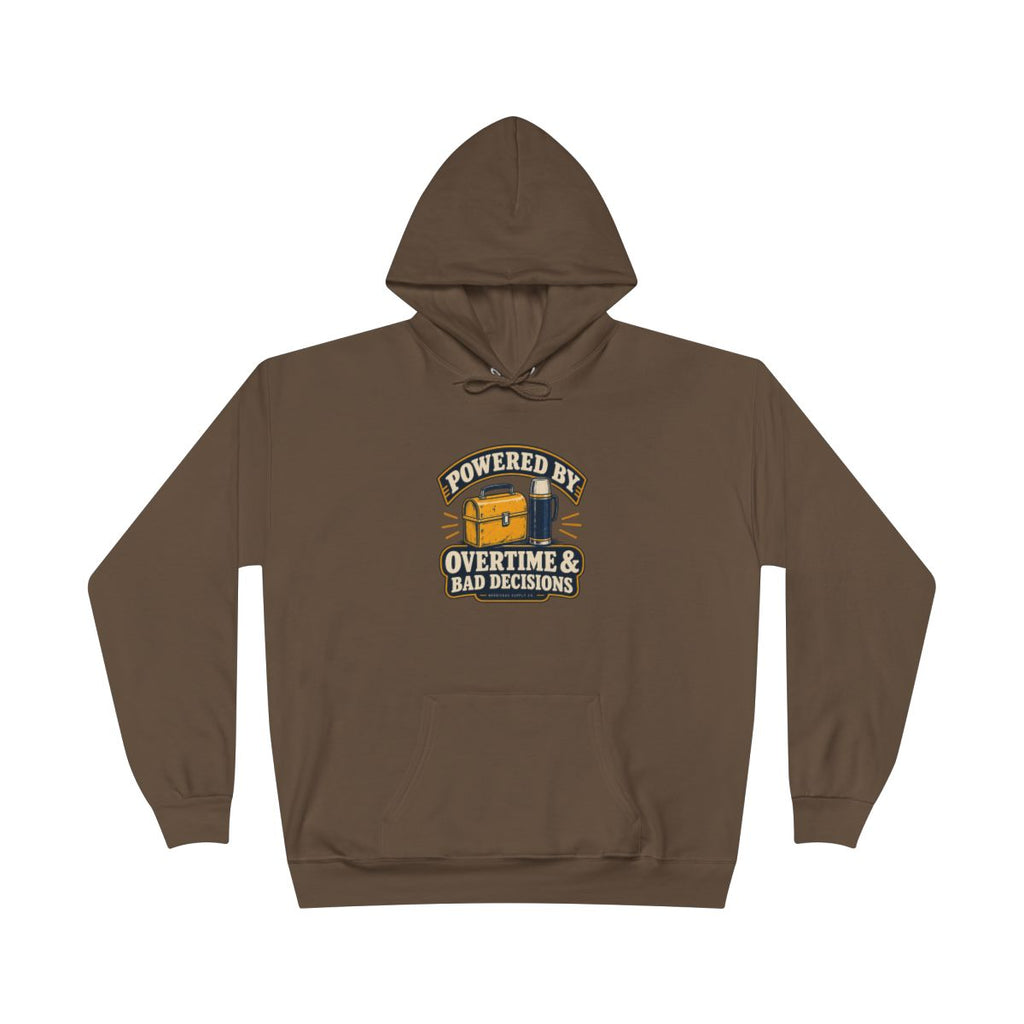 Powered By Overtime & Bad Decisions Hoodie