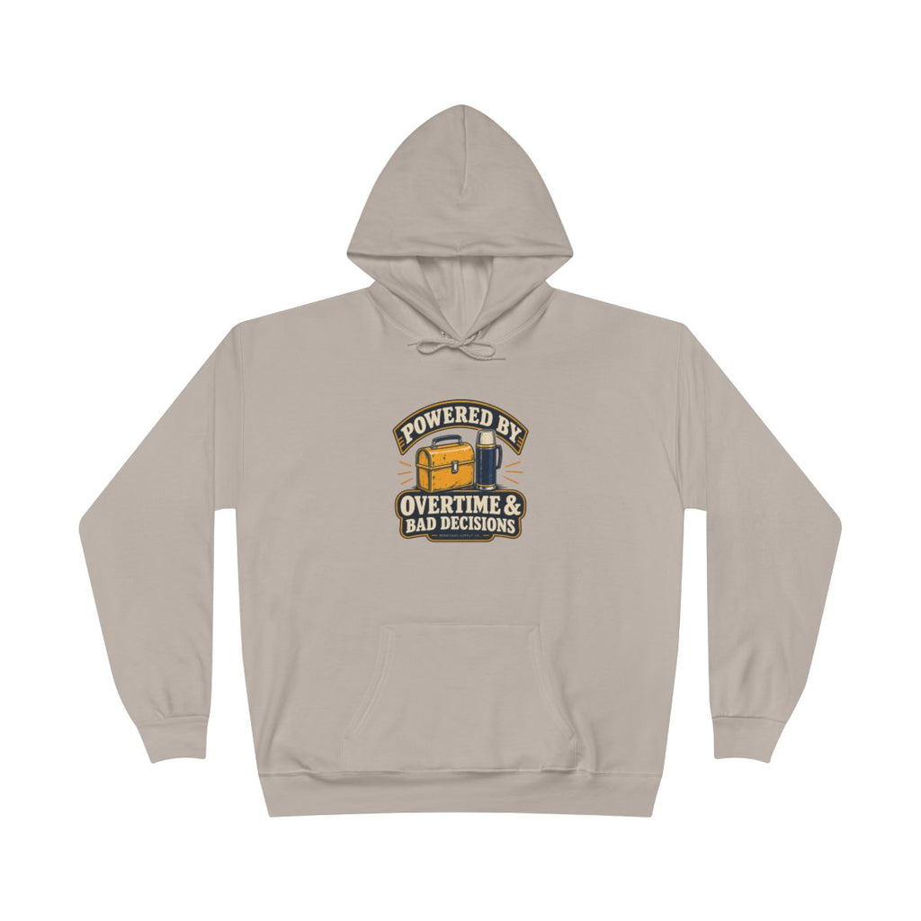 Powered By Overtime & Bad Decisions Hoodie