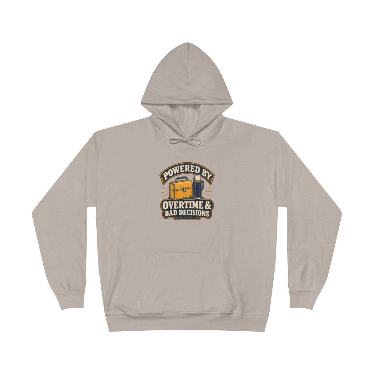 Powered By Overtime & Bad Decisions Hoodie