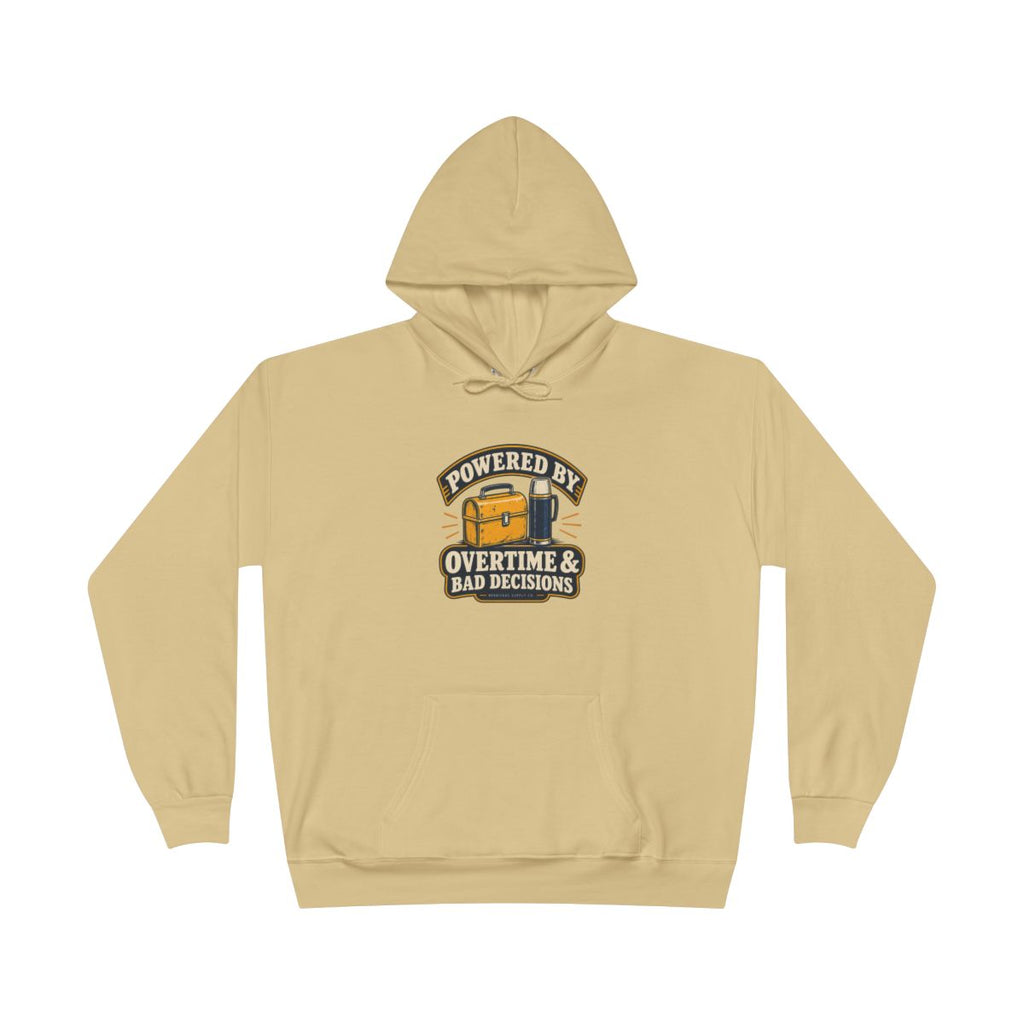 Powered By Overtime & Bad Decisions Hoodie